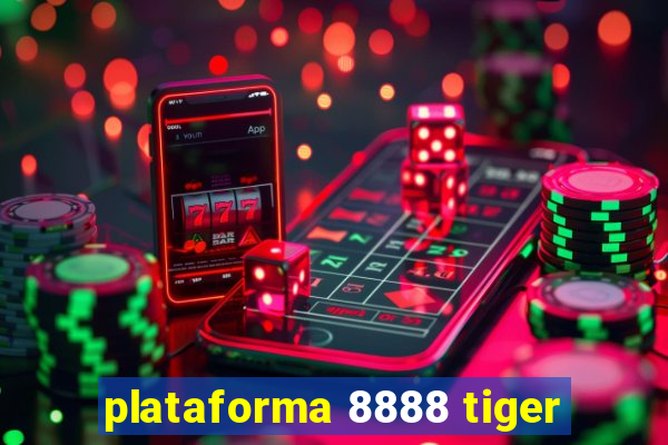 plataforma 8888 tiger